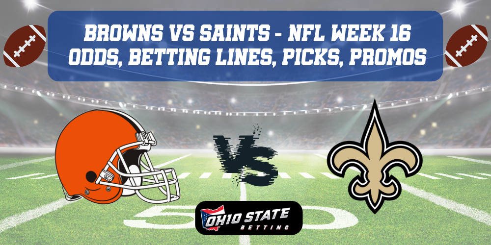 Cleveland Browns VS New Orleans Saints NFL Week 16 Predictions with odds, betting lines, picks and promos