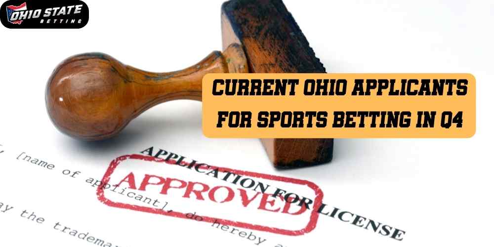 Current Ohio applicants for sports betting in Q4