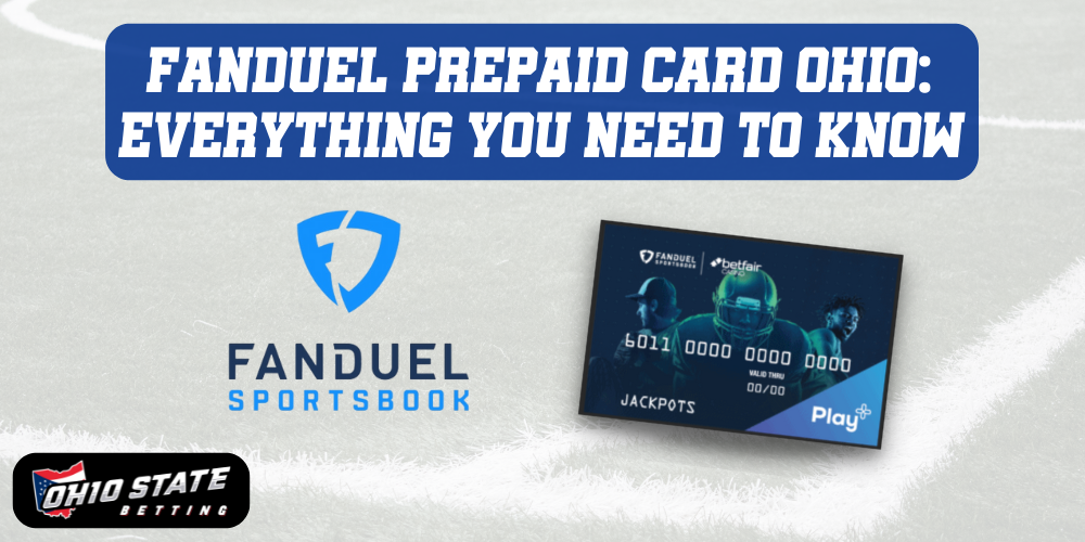 FanDuel Prepaid Card Ohio Everything You Need To Know