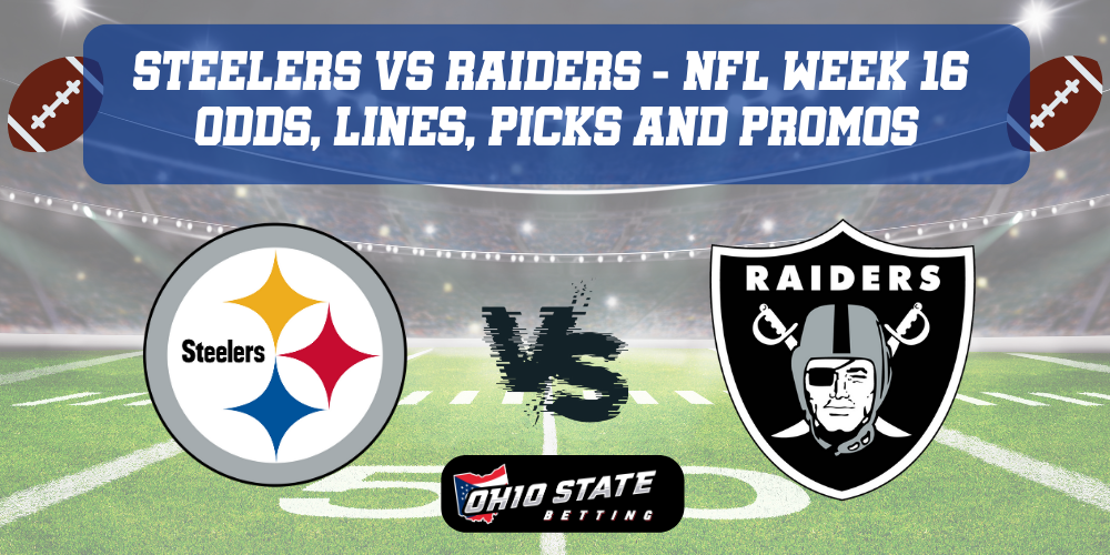 Pittsburgh Steelers VS Las Vegas Raiders NFL Week 16 Predictions with odds, betting lines, picks and promos