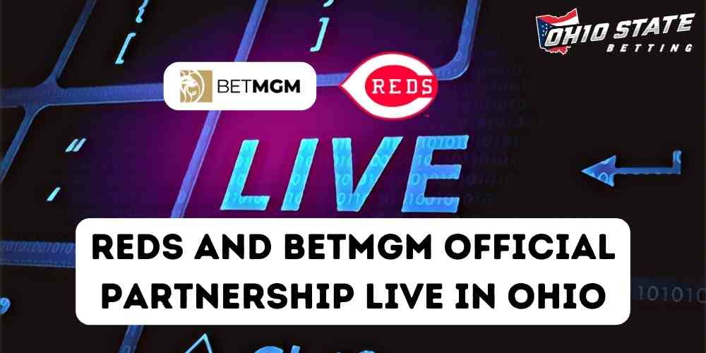 Reds and BetMGM official partnership live in Ohio